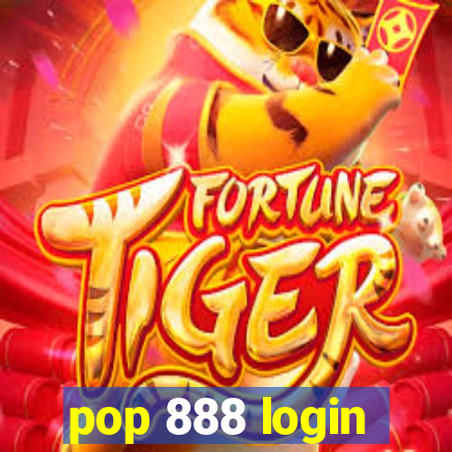 pop 888 login